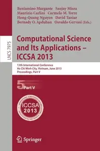 Computational Science and Its Applications – ICCSA 2013 13th International Conference Part V