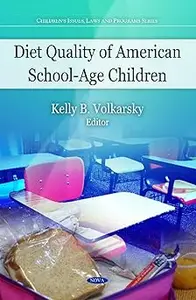 Diet Quality of American School–Age Children