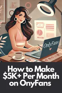 How to Make $5K+ Per Month on OnlyFans