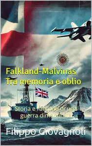 Falkland–Malvinas Tra memoria e oblio