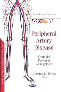 Peripheral Artery Disease From Risk Factors to Management