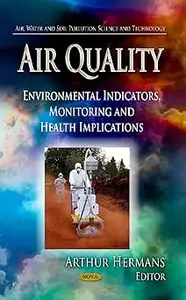 Air Quality Environmental Indicators, Monitoring and Health Implications