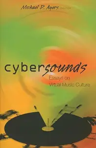 Cybersounds Essays on Virtual Music Culture