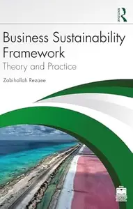 Business Sustainability Framework Theory and Practice