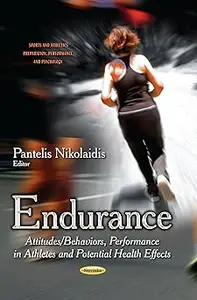 Endurance AttitudesBehaviors, Performance in Athletes and Potential Health Effects