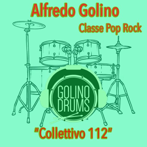 Alfredo Golino and Collettivo 112 Classe Pop Rock (2024) FLAC