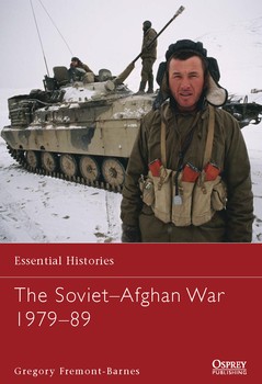 The SovietAfghan War 197989 (Osprey Essential Histories 75) 