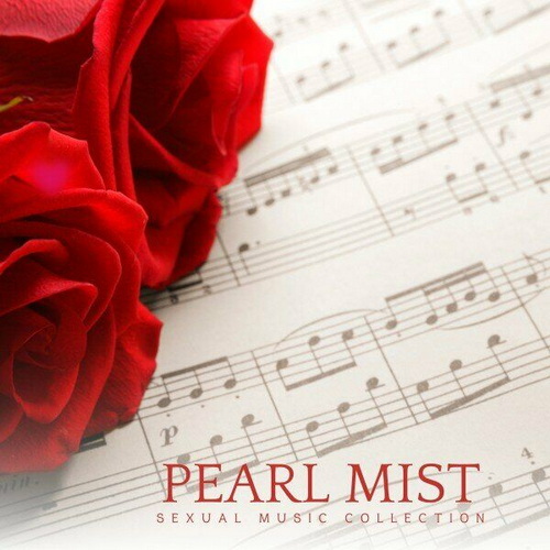 Sexual Music Collection - Pearl Mist Romantic Evening Jazz (2024) FLAC