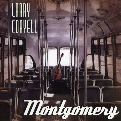 Larry Coryell - Montgomery (2011) Lossless