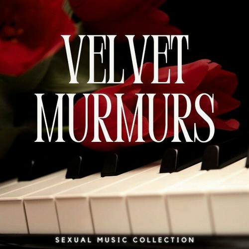 Sexual Music Collection - Velvet Murmurs Romantic Piano (2024) FLAC