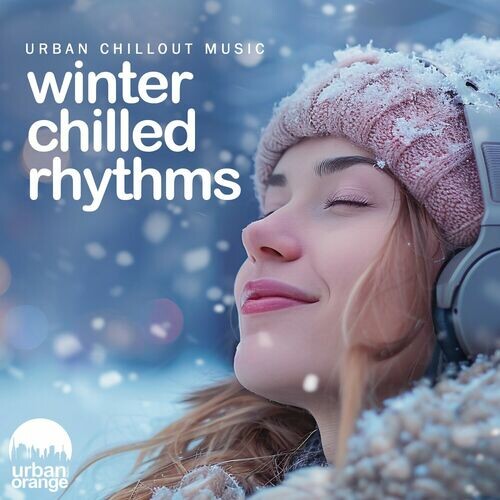 Winter Chilled Rhythms Urban Chillout Music (2024) FLAC