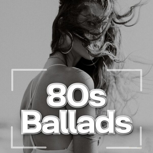 80s Ballads Big Bangers (2024)