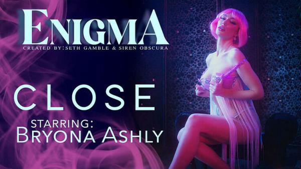 Close : Bryona Ashly [LucidFlix] (FullHD 1080p)