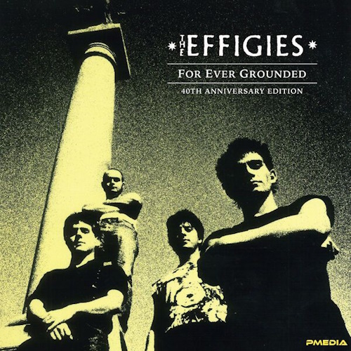 The Effigies - For Ever Grounded (1984) [2024 | 40th Anniversary Edition, 24-bit / 96 kHz] FLAC