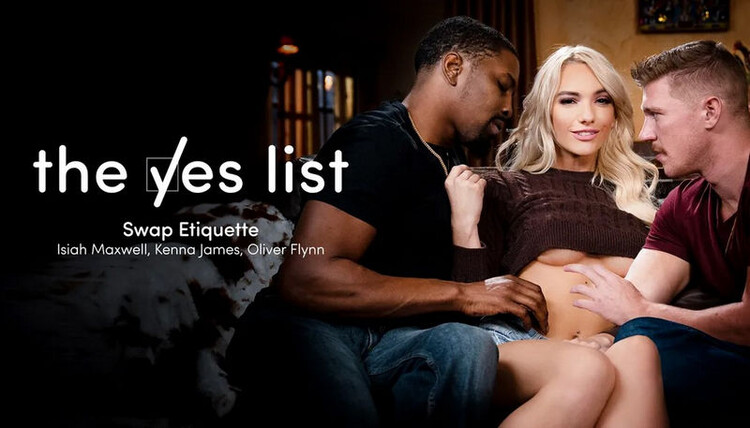 Kenna James The Yes List : Swap Etiquette (AdultTime /The Yes List) FullHD 1080p