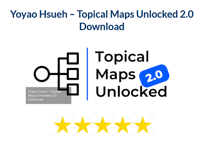 Yoyao Hsueh – Topical Maps Unlocked 2.0 Download