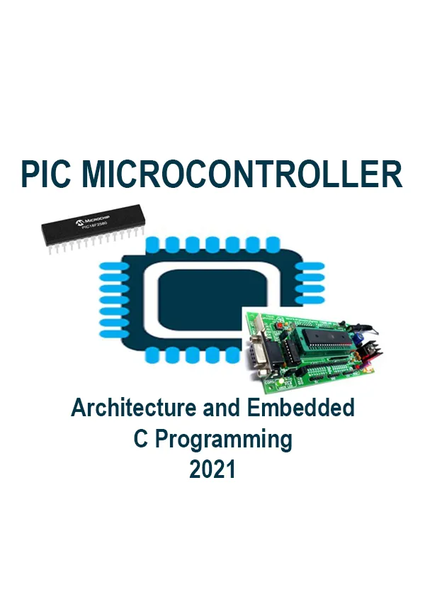 PIC Microcontroller: Architecture and Embedded C Programming (2021) PCRec