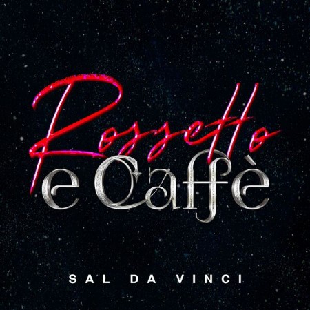 Sal Da Vinci - Rossetto e caffè (2024)