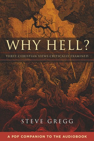 Why Hell?: Three Christian Views Critically Examined - [AUDIOBOOK]