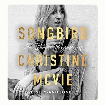 Songbird: An Intimate Biography of Christine McVie [Audiobook]