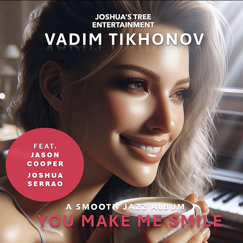 Vadim Tikhonov - You Make Me Smile (2024) FLAC