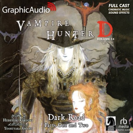 Dark Road Parts One and Two [Dramatized Adaptation]: Vampire Hunter D Volume 14 - ...