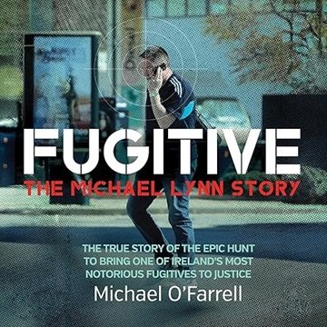 Fugitive: The Michael Lynn Story [Audiobook]