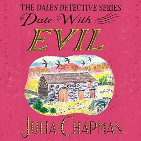 Date with Evil: A delightfully witty and charming mystery set in the Yorkshire Dal...