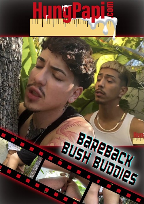 HungPapi - Bareback Bush Buddies