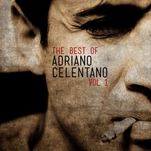 Adriano Celentano - The Best of Adriano Celentano Vol. 1 (2012) FLAC