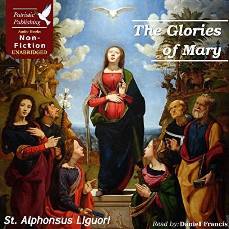 The Glories of Mary - [AUDIOBOOK]