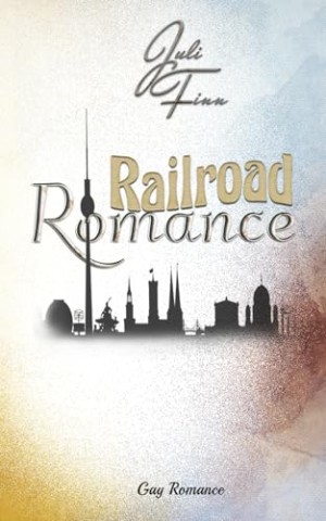 Cover: Juli Finn - Railroad Romance: Jf Collection Buch 2