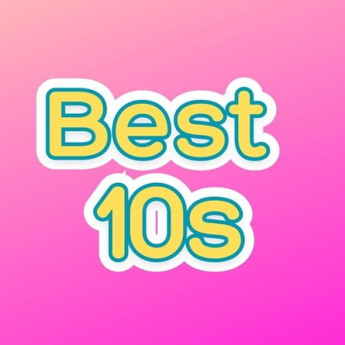 Best 10s Great Songs from the Tens (2024)