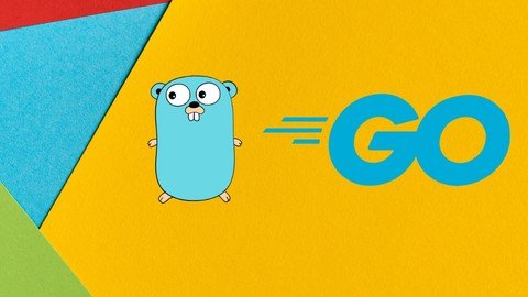 Mastering Go Programming – 59 Essentials For Beginners