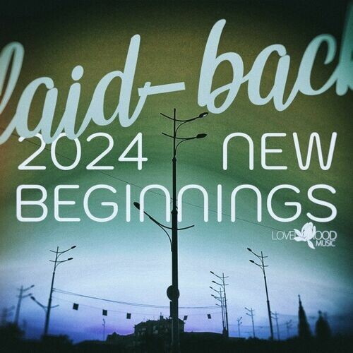 Laid-Back New Beginnings 2024 (2024) FLAC