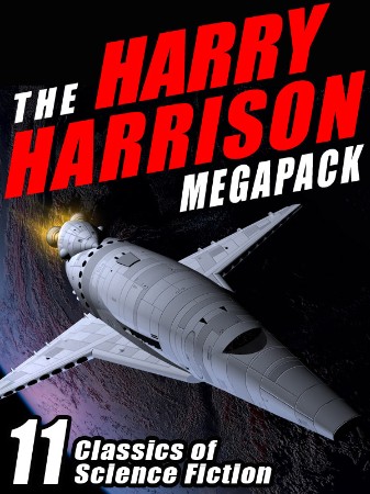 The Harry Harrison Megapack: 12 Classics of Science Fiction, including ROBOT JUSTICE, DEATHWORLD, and DEATHWORLD II - Harry Harrison