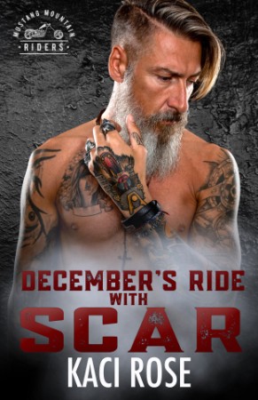 December's Ride with Scar: Age Gap, Virgin Romance - Kaci Rose