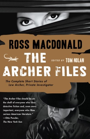 The Archer Files: The Complete Short Stories of Lew Archer, Private Investigator - Ross Macdonald