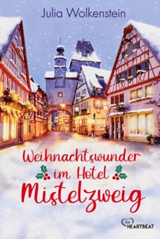 Cover: Julia Wolkenstein - Weihnachtswunder im Hotel Mistelzweig