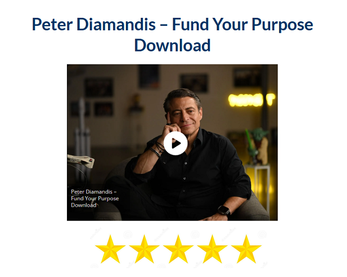 Peter Diamandis – Fund Your Purpose Download