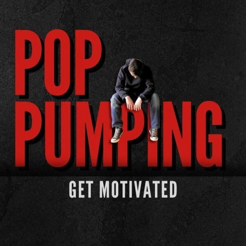 Pop Pumping Get Motivated (2024)