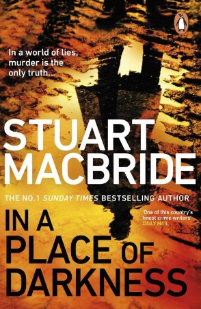 In a Place of Darkness: The gripping Richard & Judy Book Club thriller from the No. 1 Sunday Times bestselling author of the Logan McRae series - MacBride