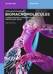 Biomacromolecules Carbohydrates, Lipids, Proteins and Nucleic Acids