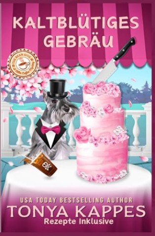 Cover: Kappes, Tonya - Kaltbl&Uuml;Tiges Gebr&Auml;U: Killer Kaffee-Krimireihe- 4