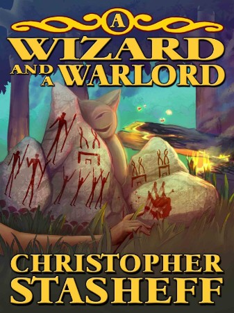 A Wizard and a Warlord - Christopher Stasheff