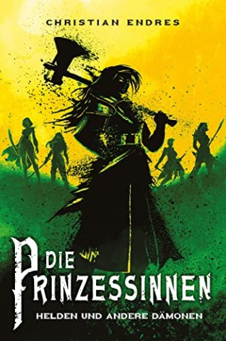 Christian Endres - Die Prinzessinnen 3 - Hoheitliches Gemetzel