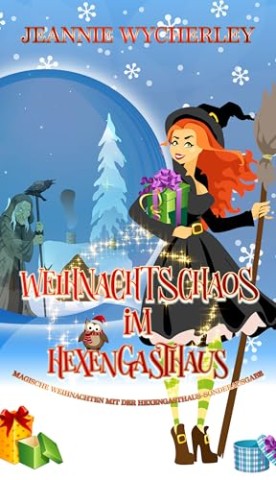 Cover: Jeannie Wycherley - Weihnachtschaos im Hexengasthaus