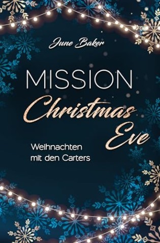 Cover: June Baker - Mission Christmas Eve: Weihnachten mit den Carters