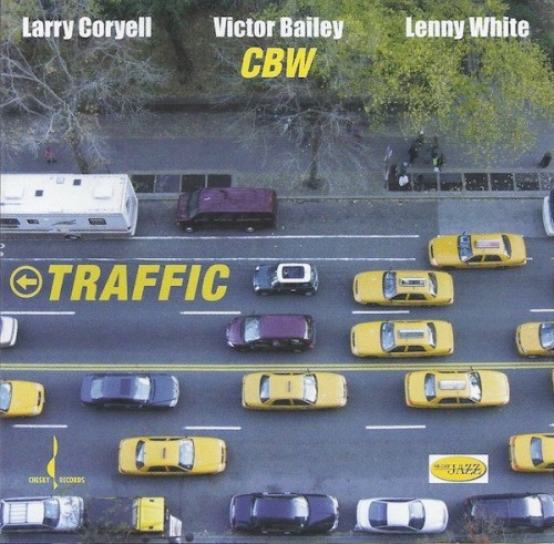 Larry Coryell, Victor Bailey, Lenny White - Traffic (2006)  Lossless