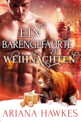 Cover: Ariana Hawkes - Ein B&auml;rengef&auml;hrte zu Weihnachten